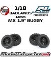 BADLANDS MX 1.9" BUGGY 1/18 12mm PROLINE (4U.) PRO1024610
