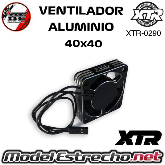 VENTILADOR ALUMINIO 40x40 XTR  Ref: XTR-0290
